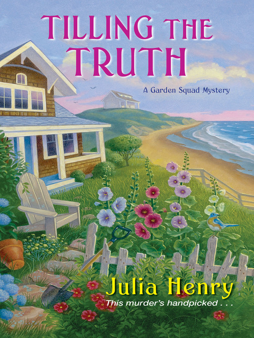 Title details for Tilling the Truth by Julia Henry - Available